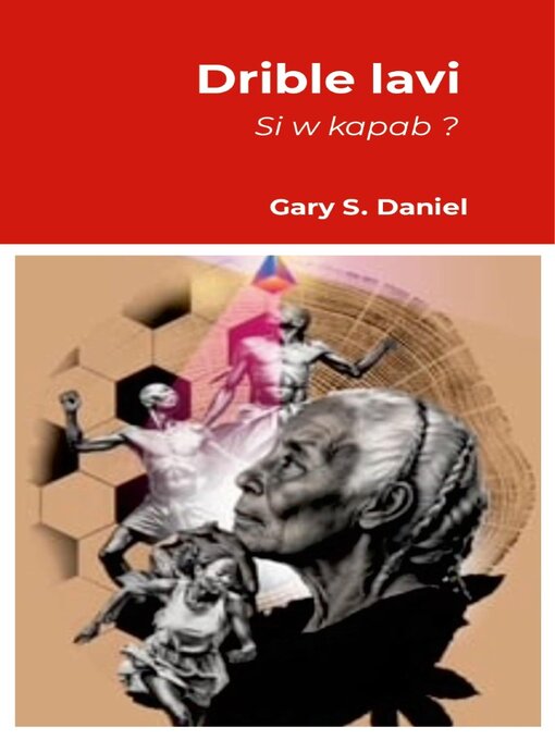 Title details for Drible lavi si w kapab ? by Gary S. Daniel - Available